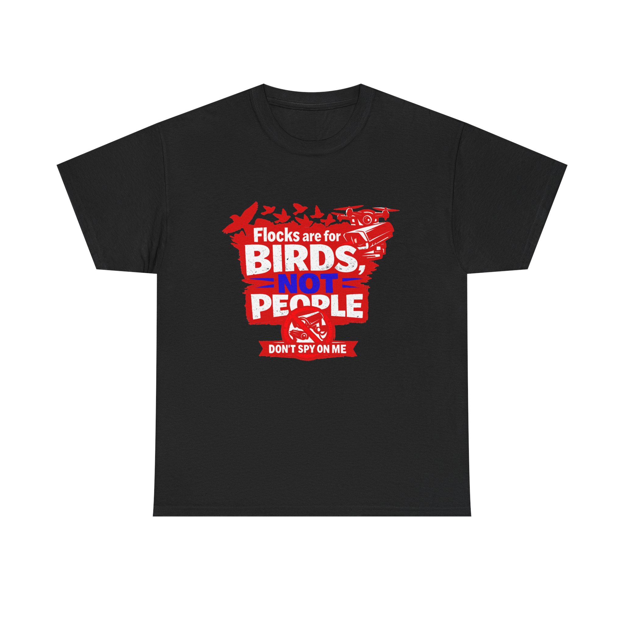 Black Flocks Are for Birds, Not People shirt